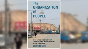 The Urbanisation of People: A Conversation with Eli Friedman