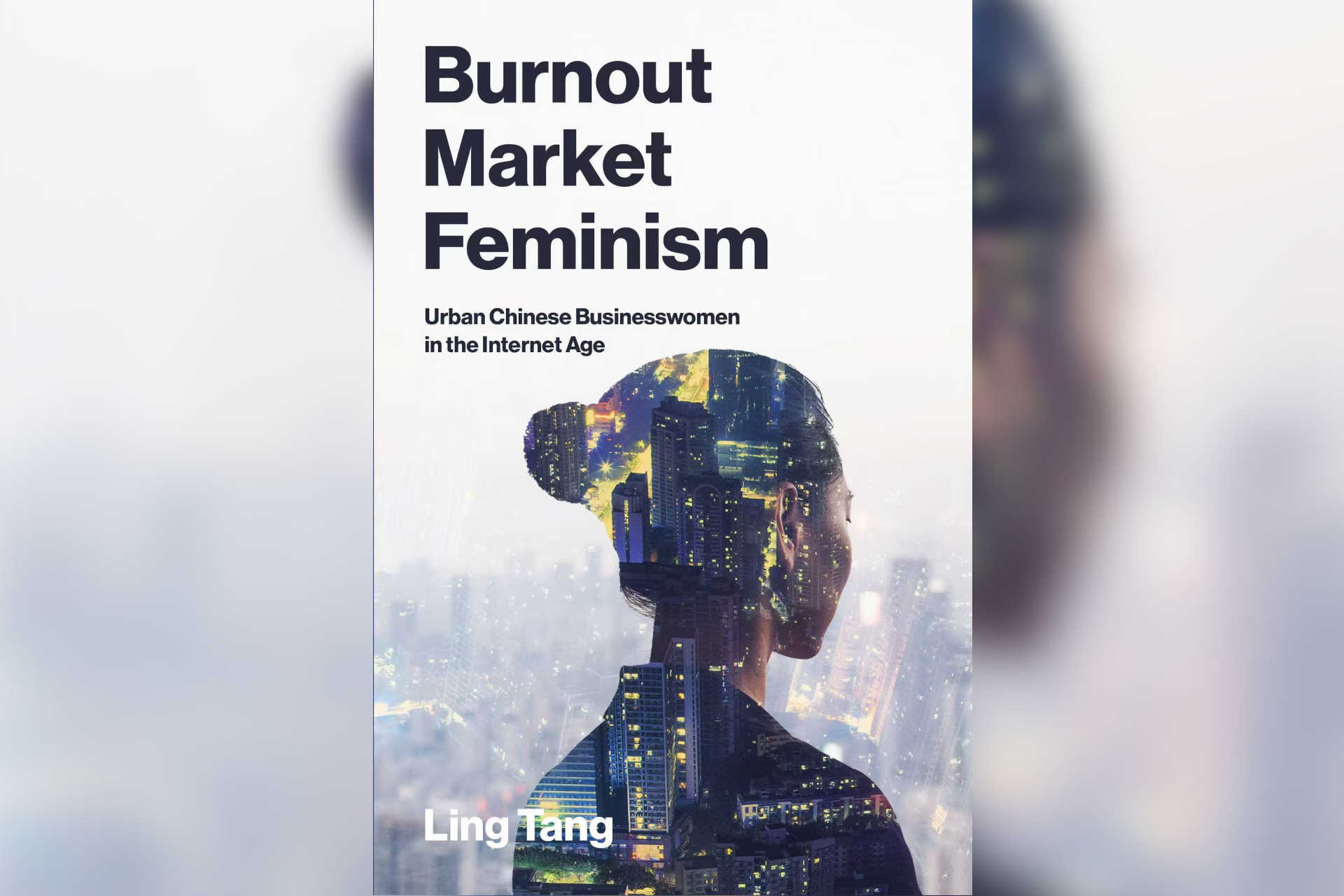 Burnout Market Feminism: A Conversation with Ling Tang